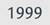1999